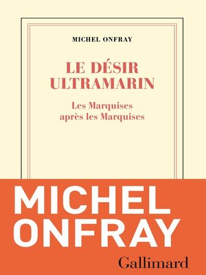 cover image of Le désir ultramarin. Les Marquises après les Marquises